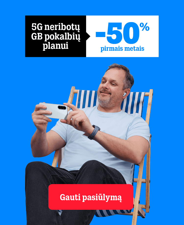 5G neribotų GB pokalbių planui -50 % pirmais metais.