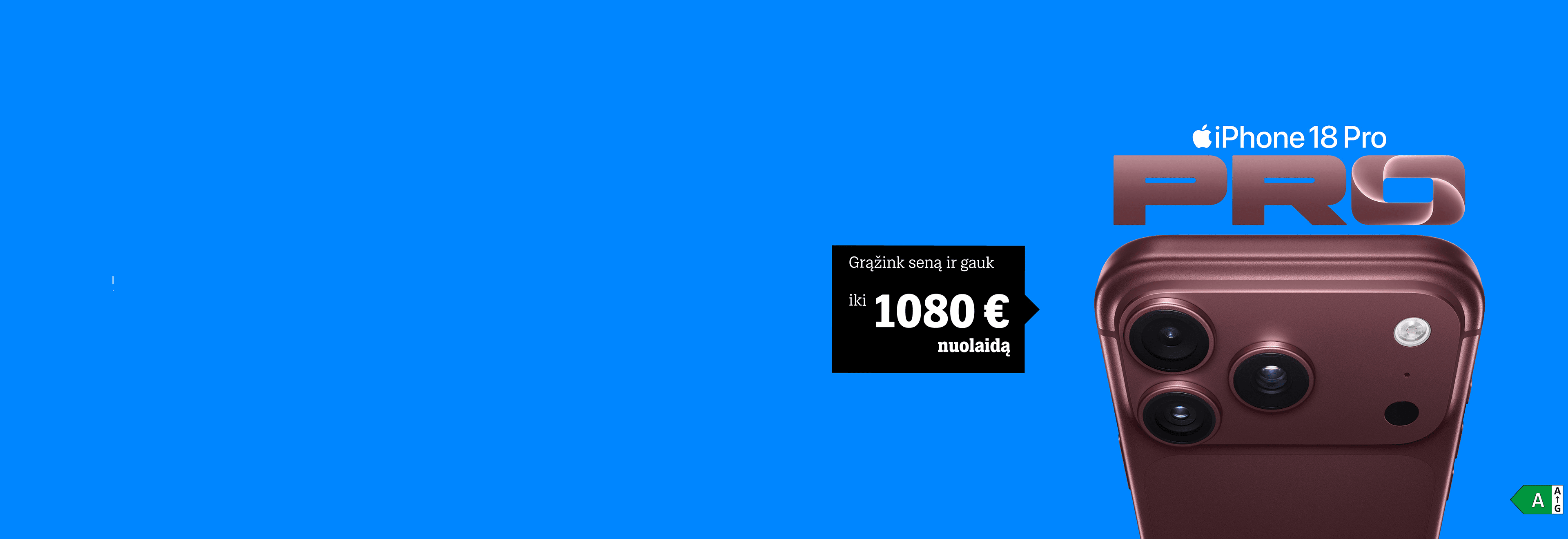 „Pro“ žengia tolyn. Nuo 62,41€/mėn. arba 1499 €  Pasiūlymas galioja perkant išsimokėtinai arba mokant visą sumą iš karto. Nurodyta iki 1080 € nuolaida priklauso nuo grąžinamo jrenginio vertės ir bus atskaičiuojama nuo nurodytos bazinės įrenginio kainos.