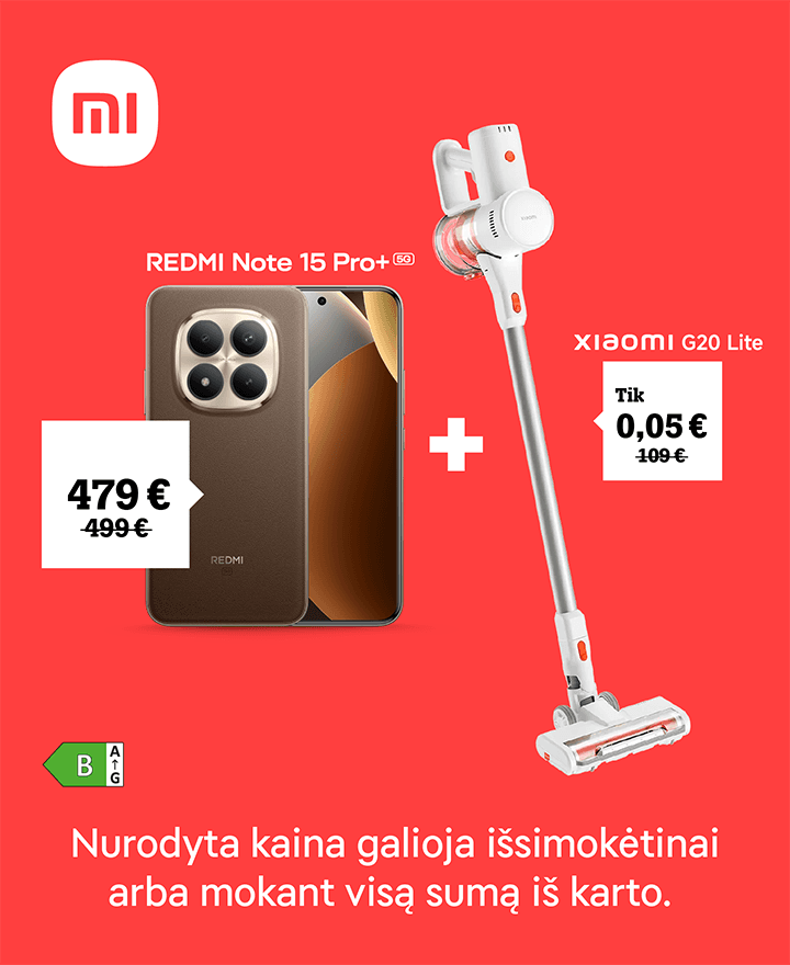 Perkant REDMI Note 15 Pro+ tik už 479 €, siurblys XiaomI G20 Lite tik 0,05 €.