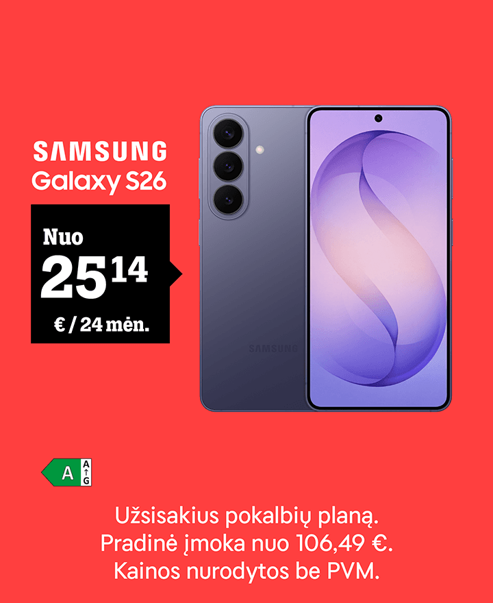 SAMSUNG Galaxy S26 nuo 25,14 €/ 24 mėn. Užsisakius pokalbių planą. Pradinė įmoka nuo 106,49 €. Kainos nurodytos be PVM.