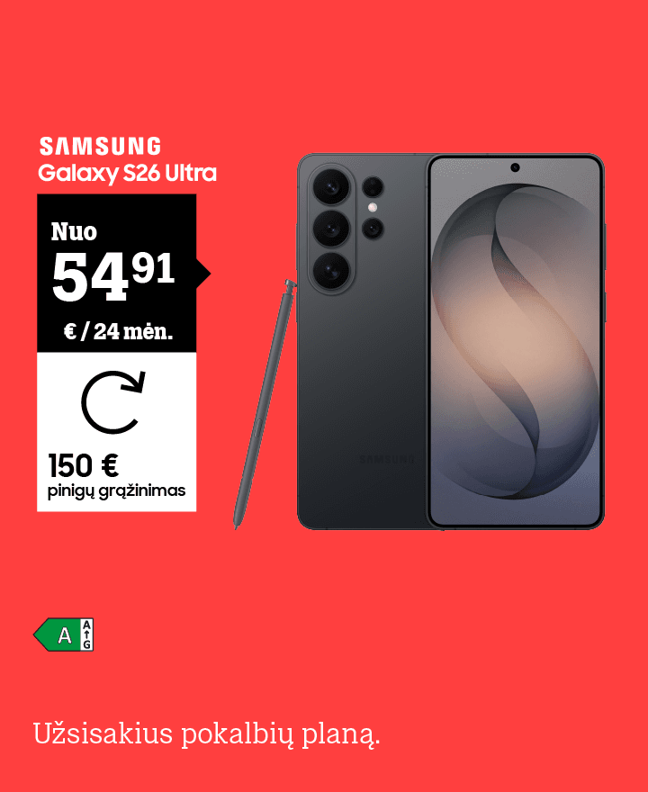 SAMSUNG Galaxy S26 Ultra nuo 54,91 € / 24 mėn. 150 € pinigų grąžinimas. Užsisakius pokalbių planą.